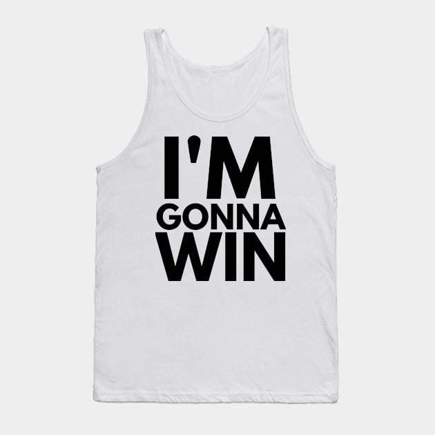 im gonna win for winners Tank Top by FromBerlinGift